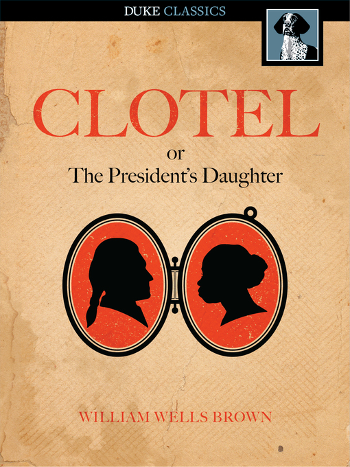 Title details for Clotel by William Wells Brown - Wait list